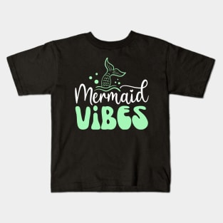 Mermaid Vibes Kids T-Shirt